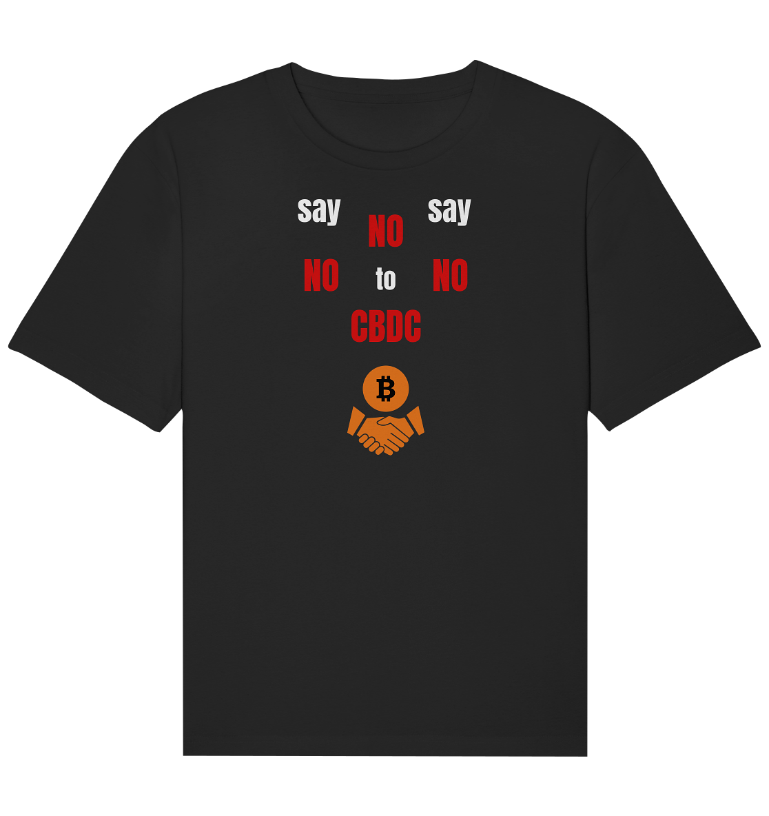 say NO NO NO to CBDC (+Bitcoin handshake)  - Var. weiss / rot - Organic Relaxed Shirt