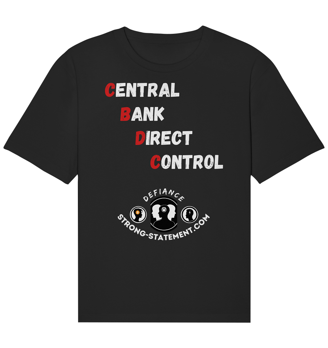 CENTRAL BANK DIRECT CONTROL - Defiance - Strong-Statement.com - Organic Relaxed Shirt