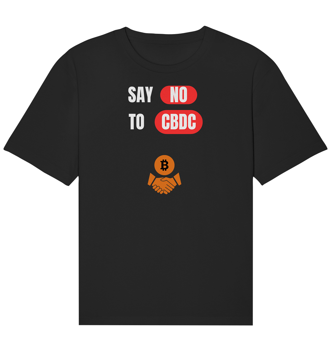 SAY NO TO CBDC (+Bitcoin handshake)  - Organic Relaxed Shirt