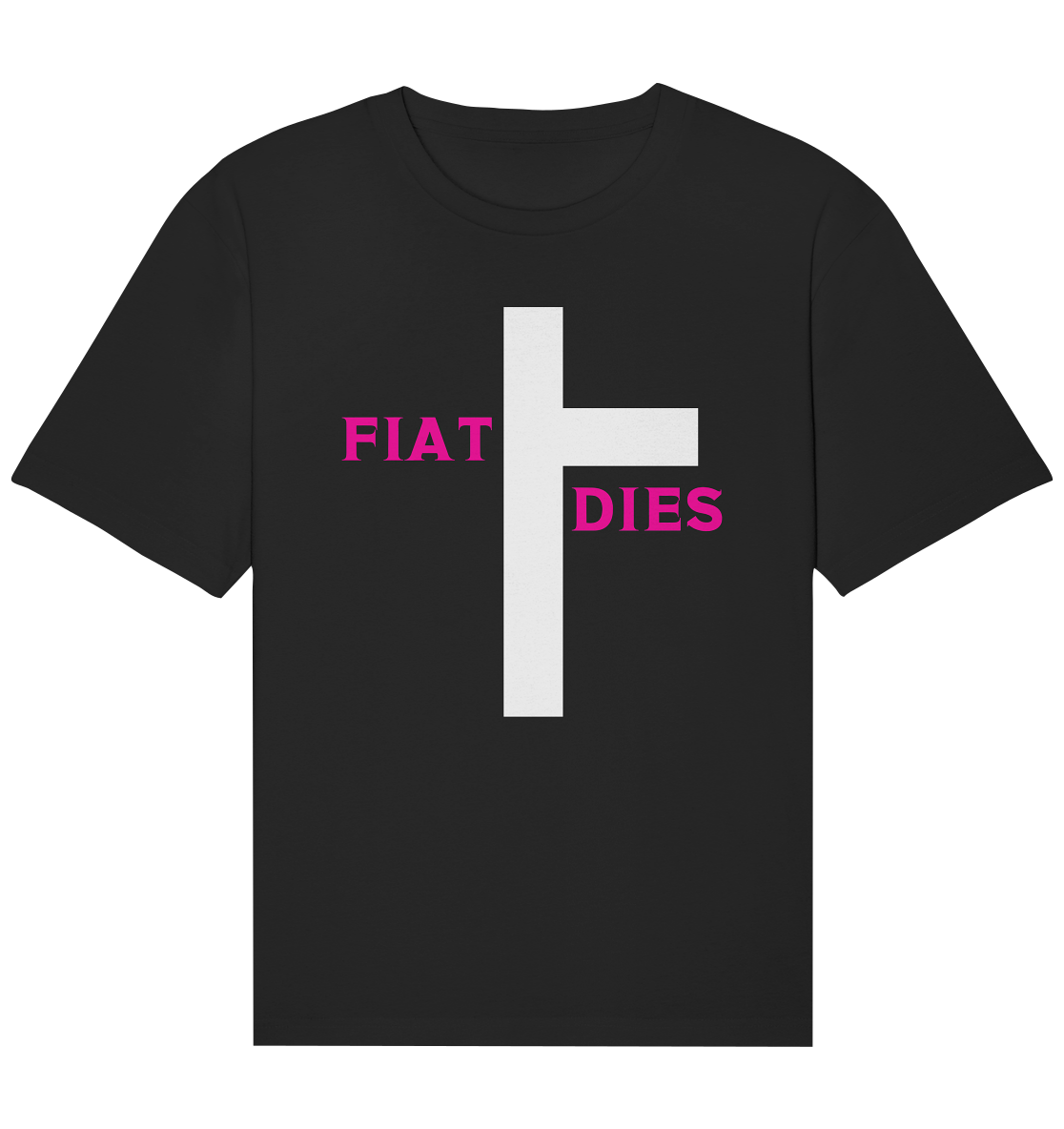 FIAT DIES  - Organic Relaxed Shirt