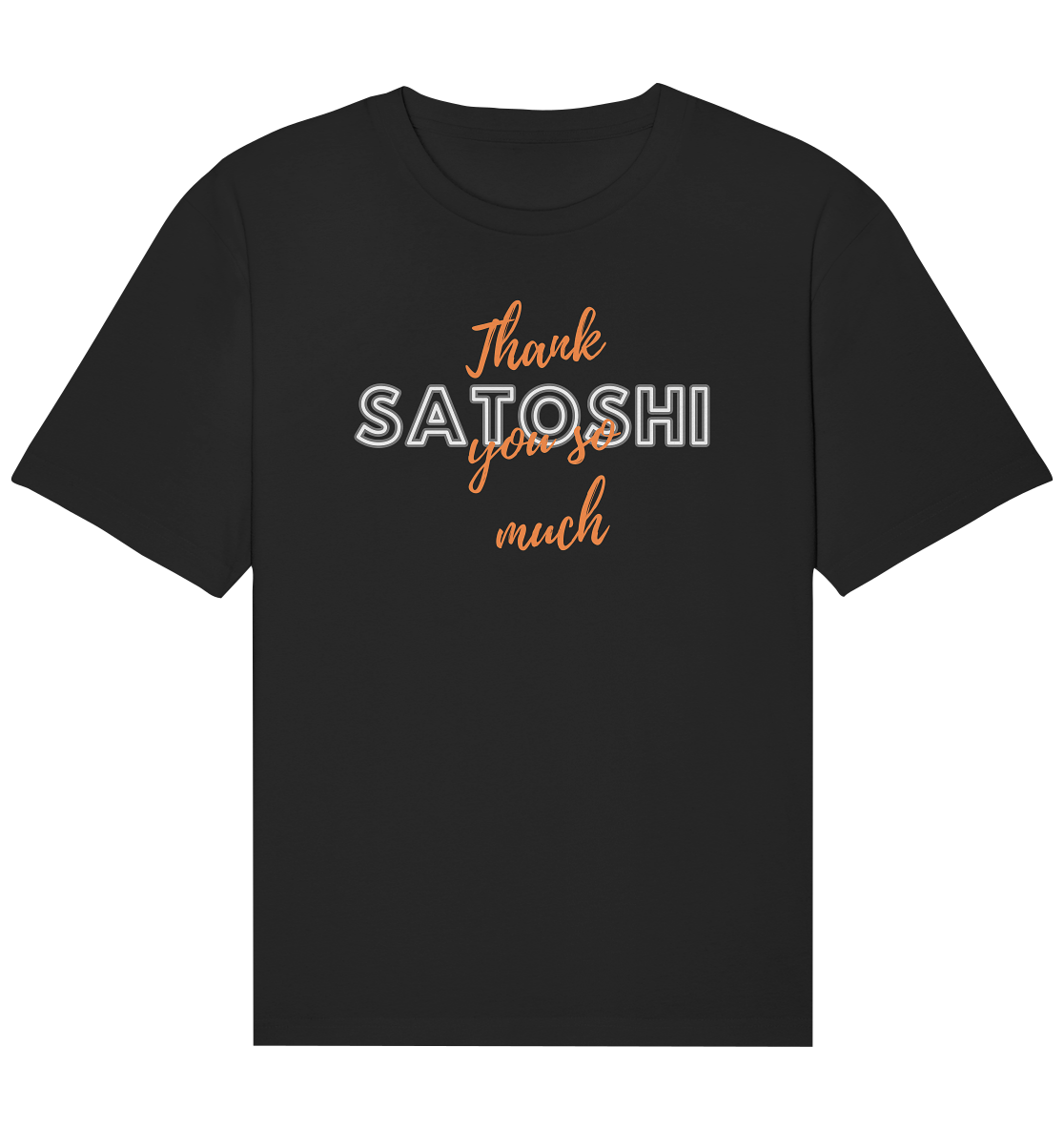 THANK YOU SO MUCH SATOSHI (Variante Chaos) - Organic Relaxed Shirt
