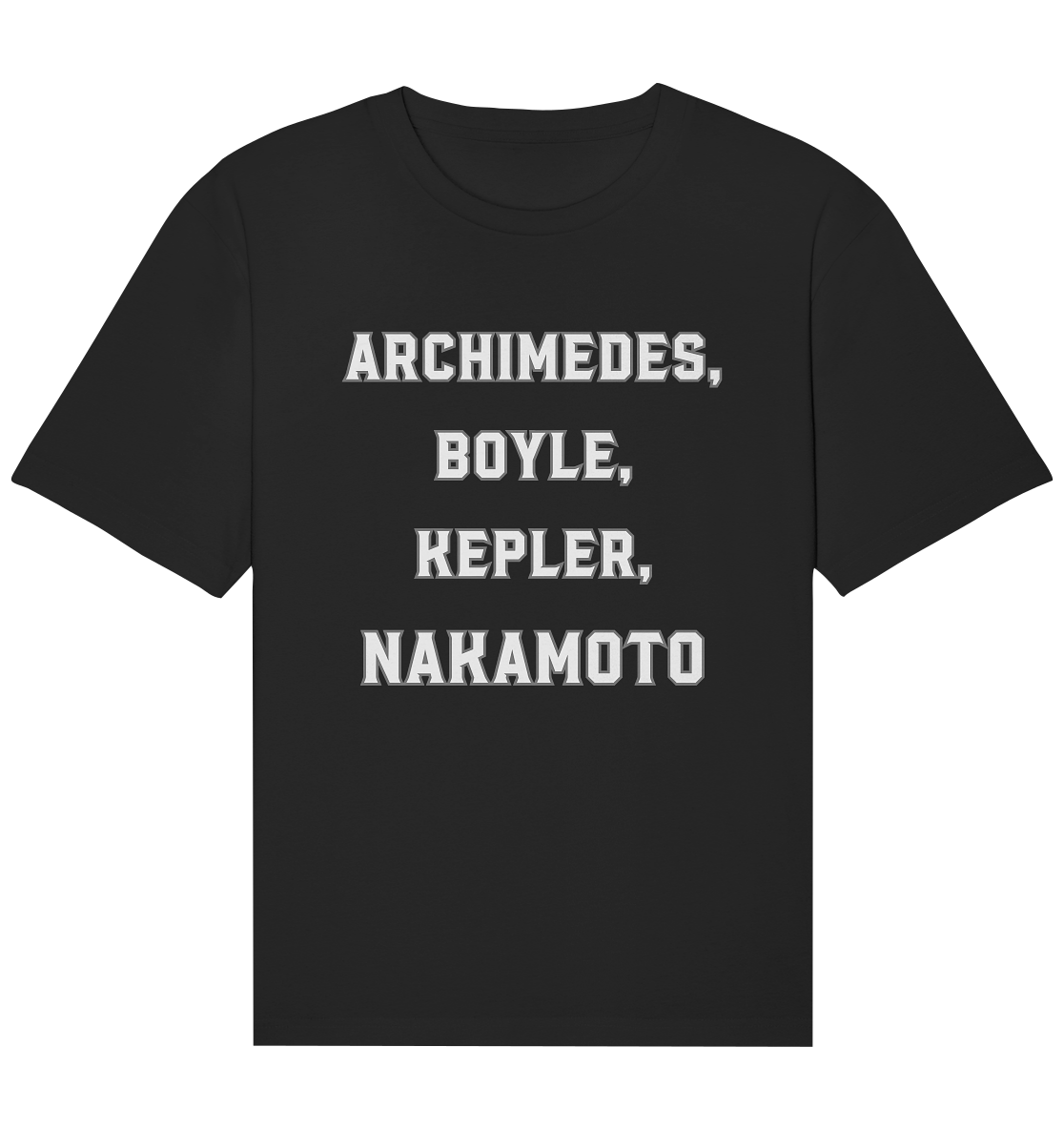 ARCHIMEDES, BOYLE, KEPLER, NAKAMOTO - Organic Relaxed Shirt