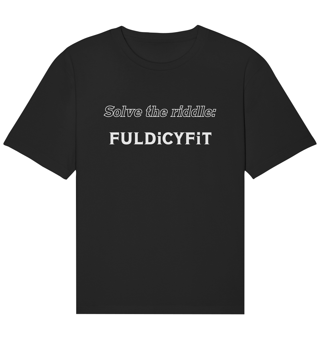 SOLVE THE RIDDLE - FULDiCYFiT - Organic Relaxed Shirt