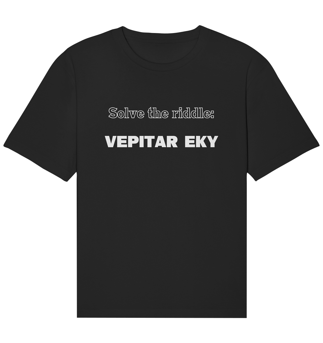 SOLVE THE RIDDLE - VEPITAR EKY - Organic Relaxed Shirt