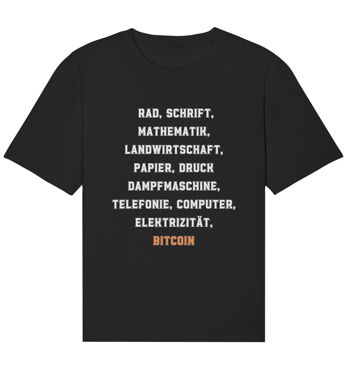 Erfindungen vom Rad bis zu BITCOIN - Organic Relaxed Shirt