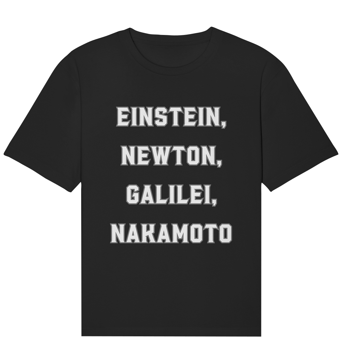 EINSTEIN, NEWTON, GALILEI, NAKAMOTO - Organic Relaxed Shirt