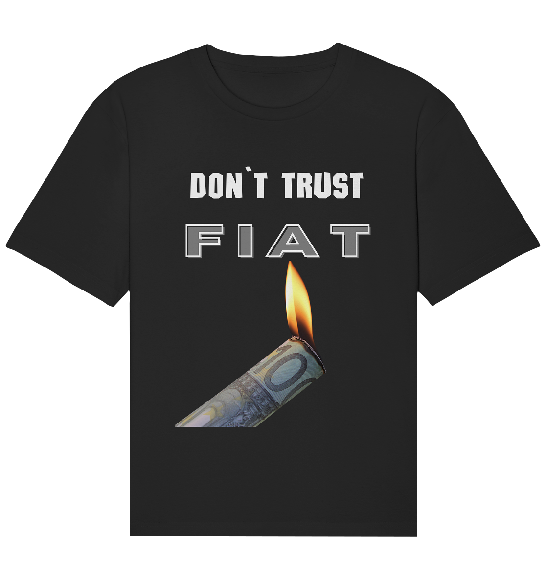 DON`T TRUST FIAT - Organic Relaxed Shirt