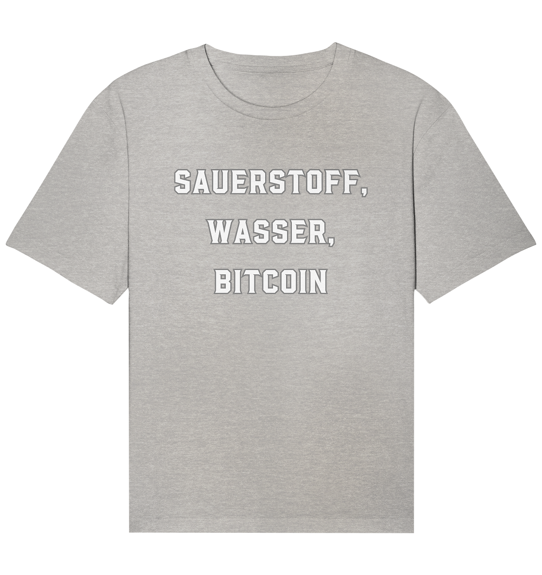 Sauerstoff, Wasser, Bitcoin - Organic Relaxed Shirt