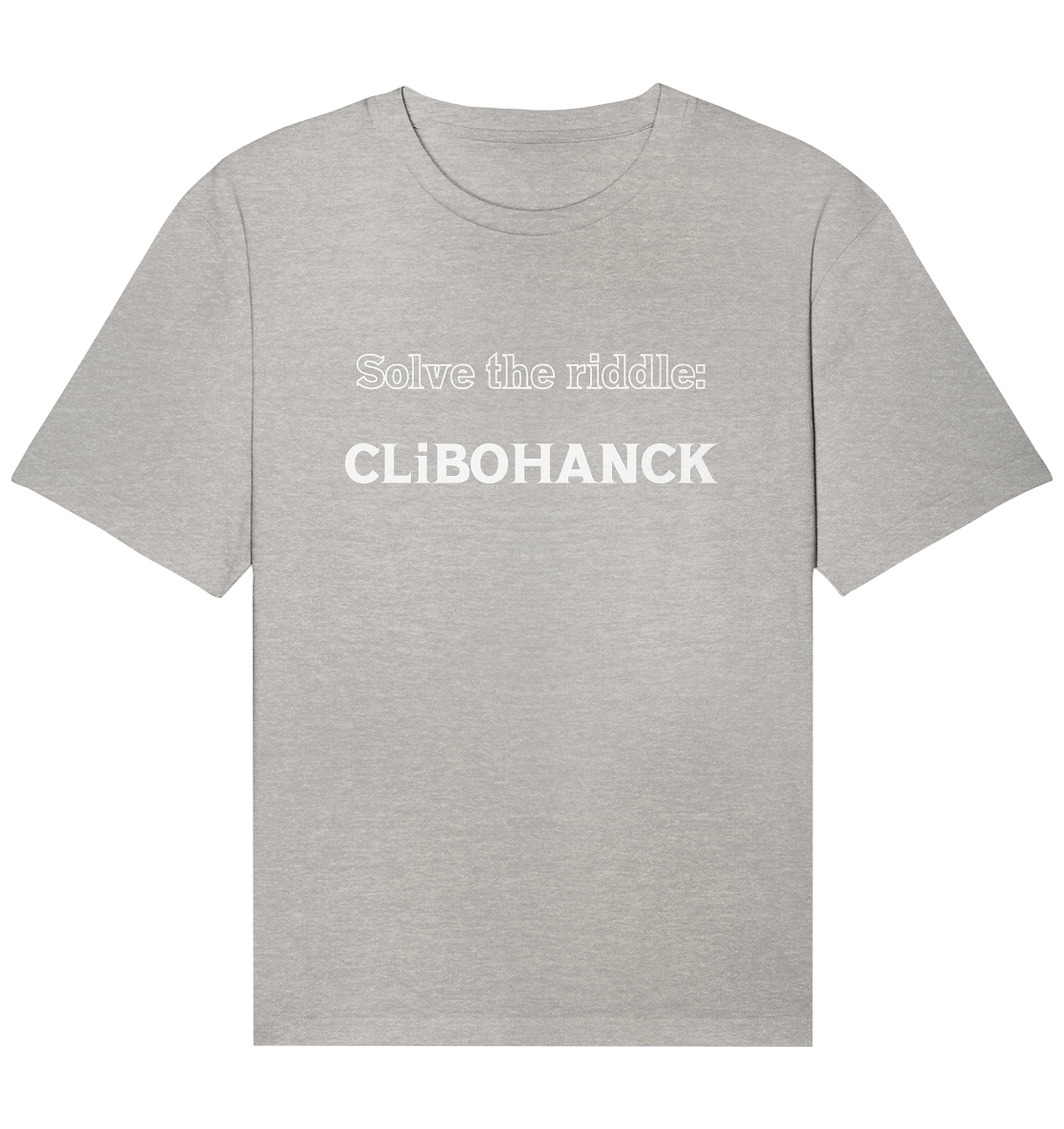 SOLVE THE RIDDLE - CLiBOHANCK - Organic Relaxed Shirt
