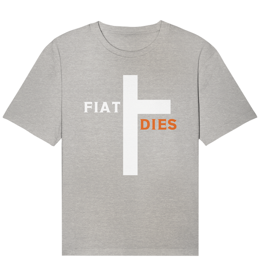 FIAT DIES  (Version: "FIAT" in weiss, "DIES" in orange) - Organic Relaxed Shirt