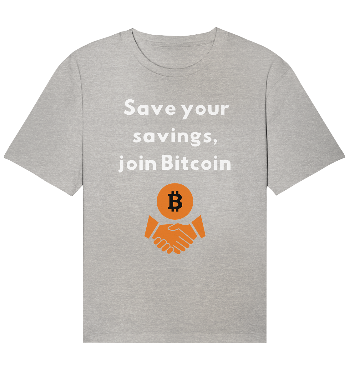 Save your savings, join Bitcoin - Organic Relaxed Shirt