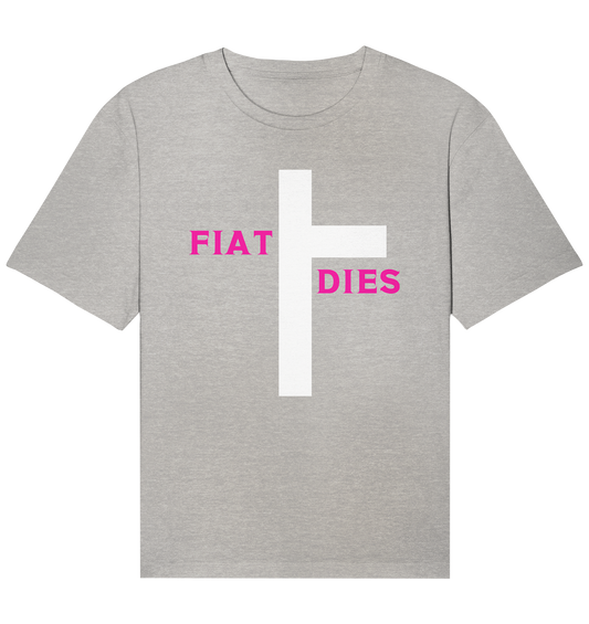 FIAT DIES  - Organic Relaxed Shirt