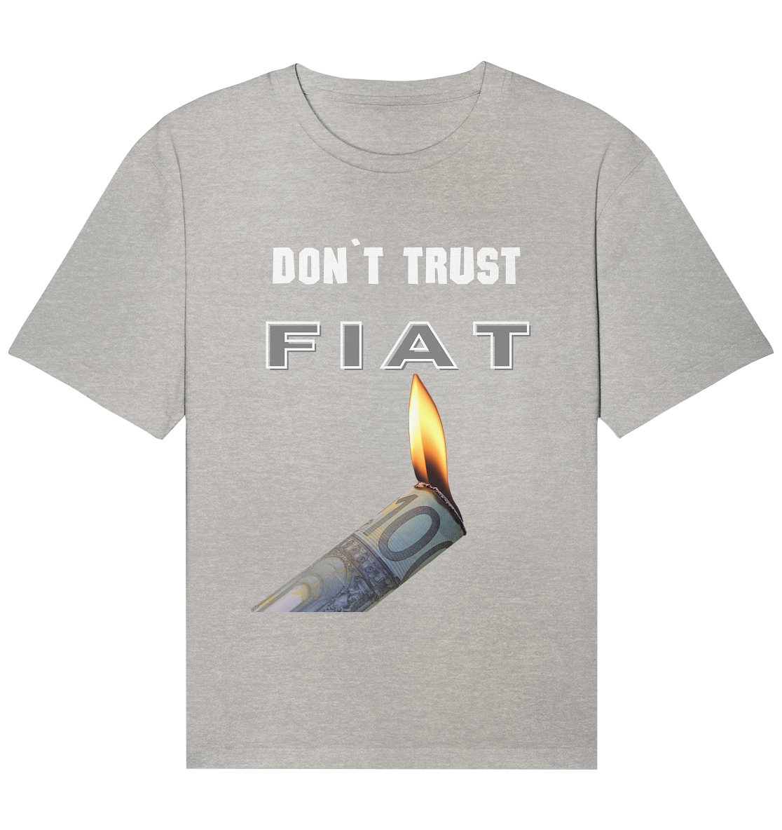 DON`T TRUST FIAT - Organic Relaxed Shirt