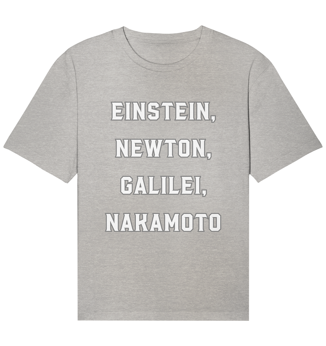 EINSTEIN, NEWTON, GALILEI, NAKAMOTO - Organic Relaxed Shirt