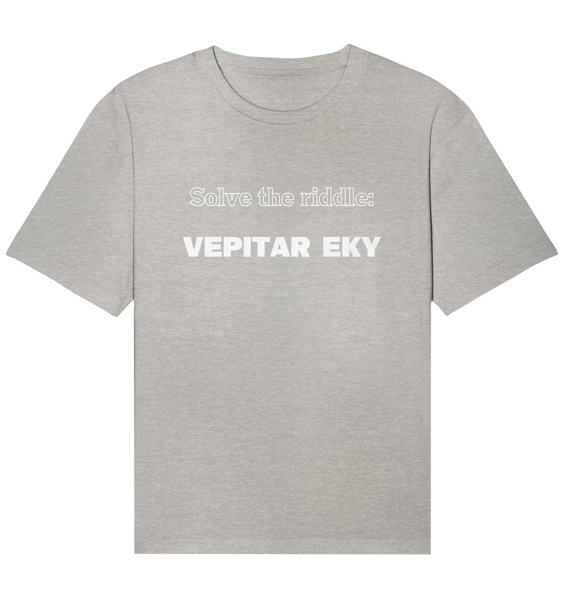 SOLVE THE RIDDLE - VEPITAR EKY - Organic Relaxed Shirt