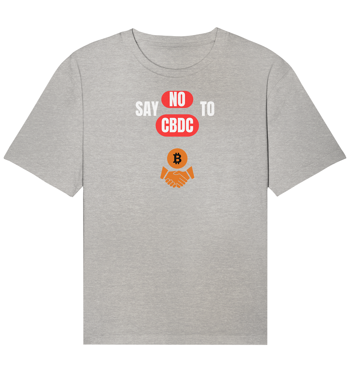 say NO to CBDC (+Bitcoin handshake) Var. - Organic Relaxed Shirt
