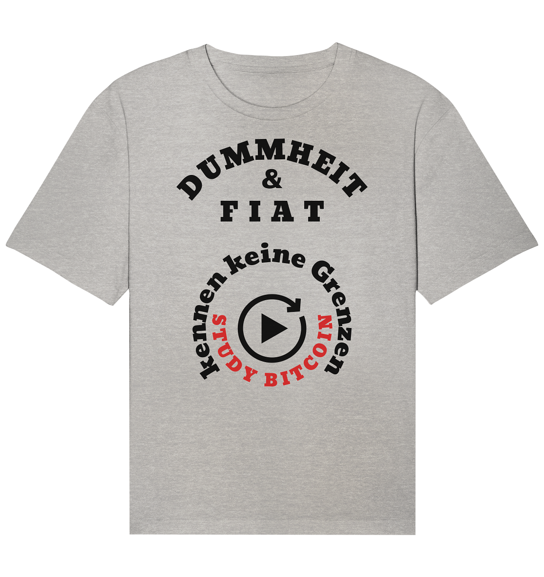 DUMMHEIT & FIAT kennen keine Grenzen - STUDY BITCOIN (rund in rund) - Organic Relaxed Shirt