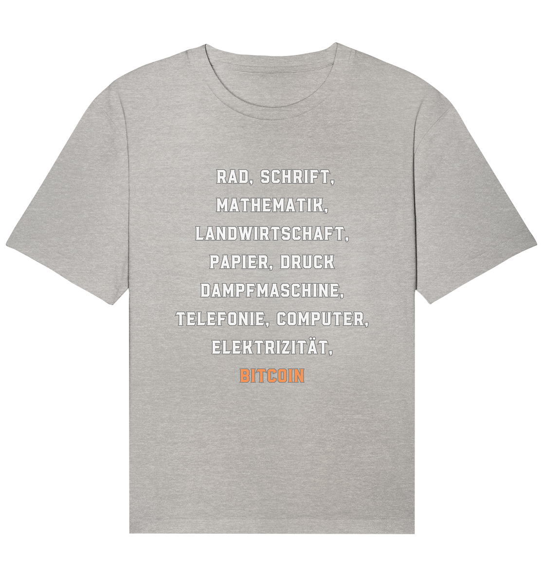 Erfindungen vom Rad bis zu BITCOIN - Organic Relaxed Shirt