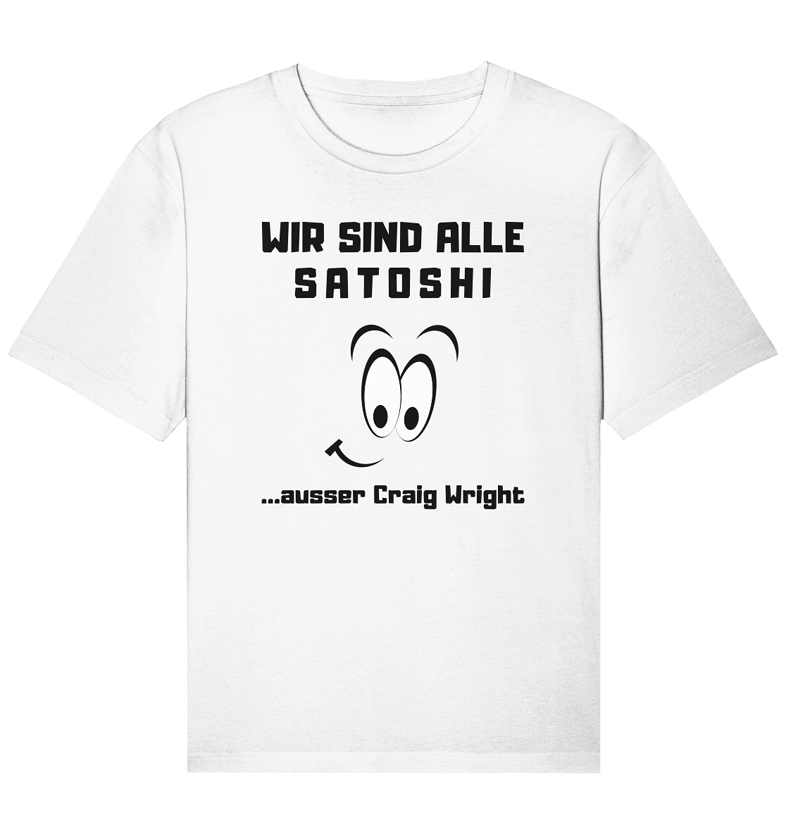 WIR SIND ALLE SATOSHI... ausser Craig White - Organic Relaxed Shirt