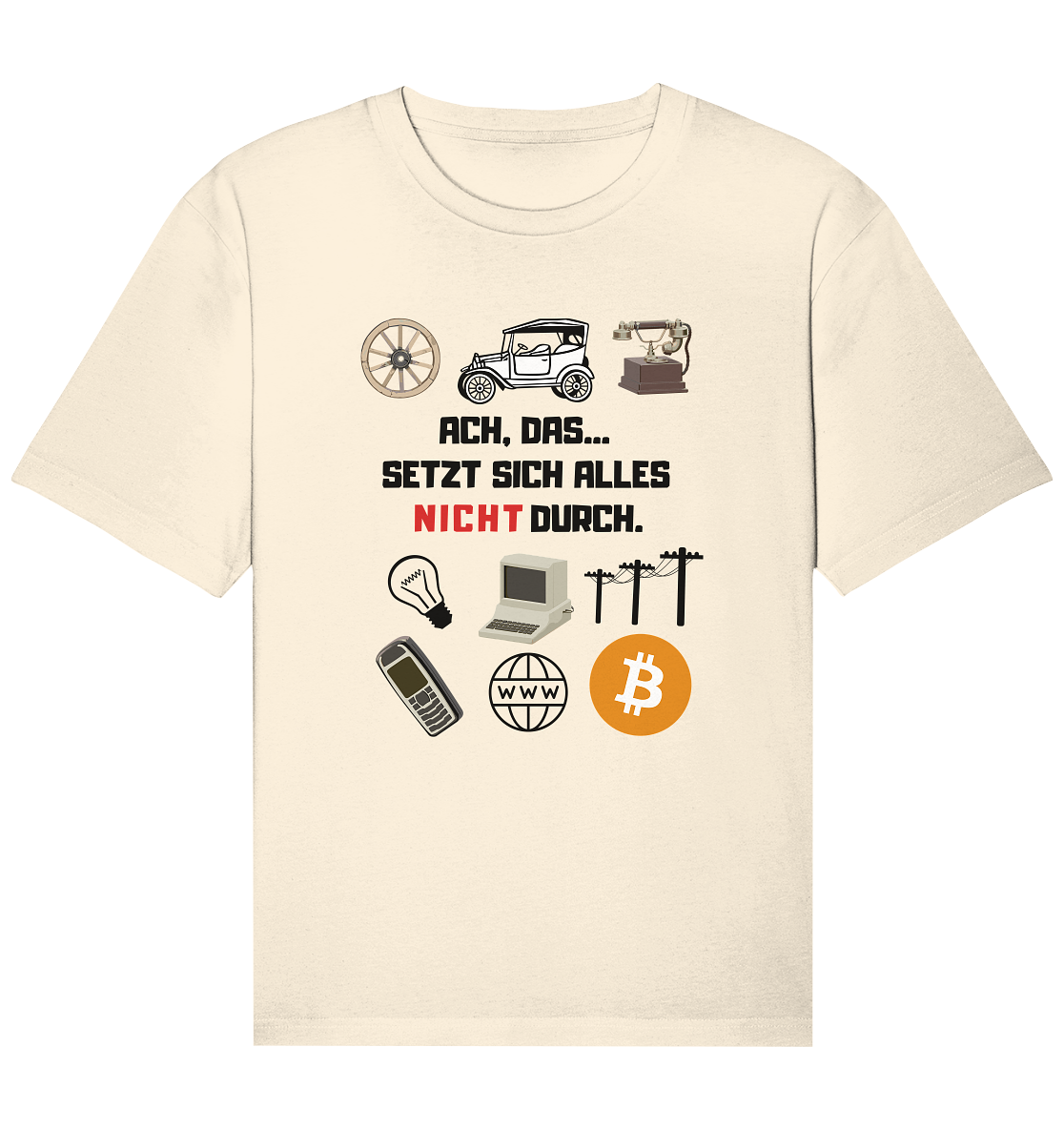 ACH, das.... SETZT SICH ALLES NICHT (rot) DURCH (Grafiken, BTC Symbol) - Organic Relaxed Shirt