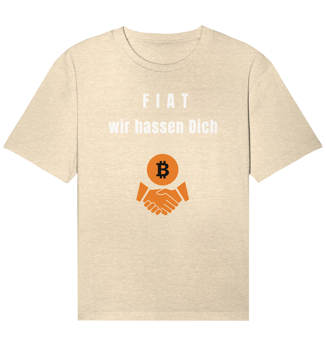 F I A T  wir  hassen  Dich - Organic Relaxed Shirt