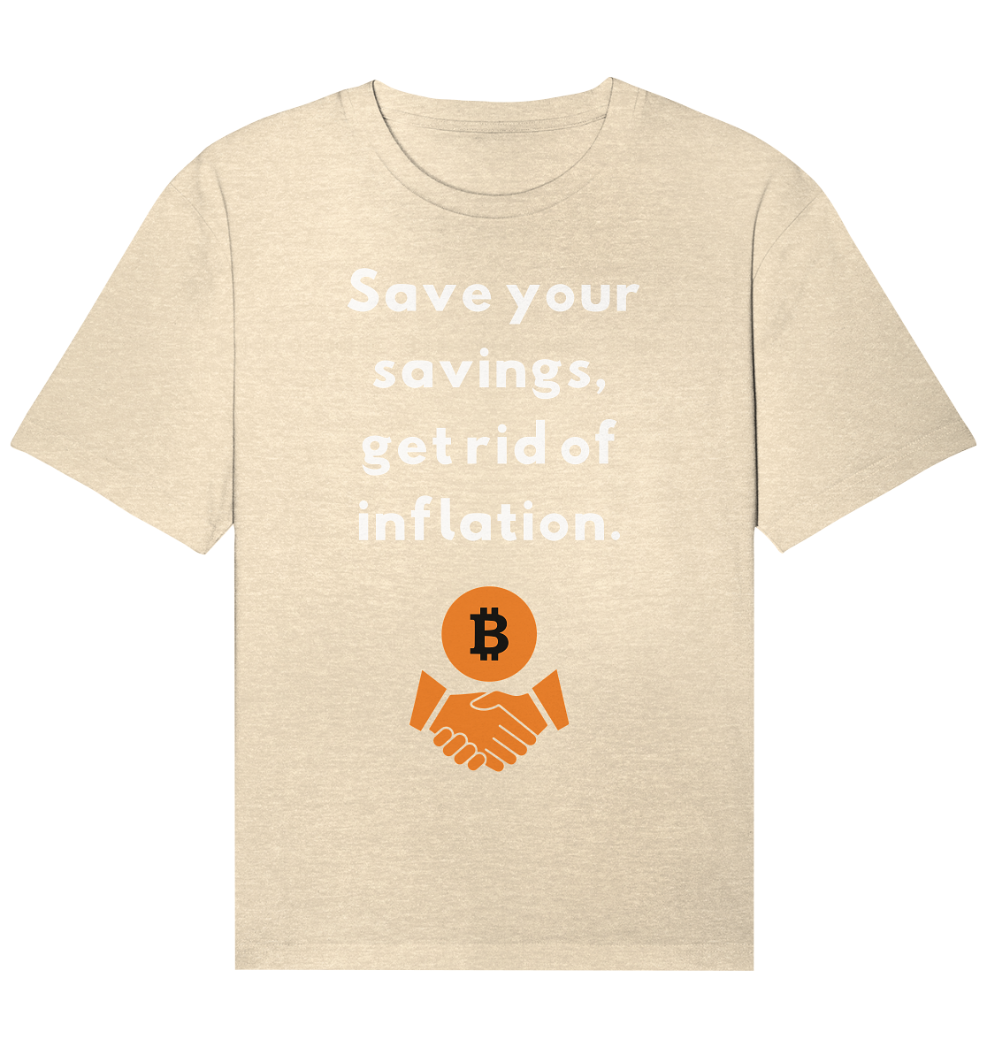 Save your savings, get rid of inflation - Organic Relaxed Shirt