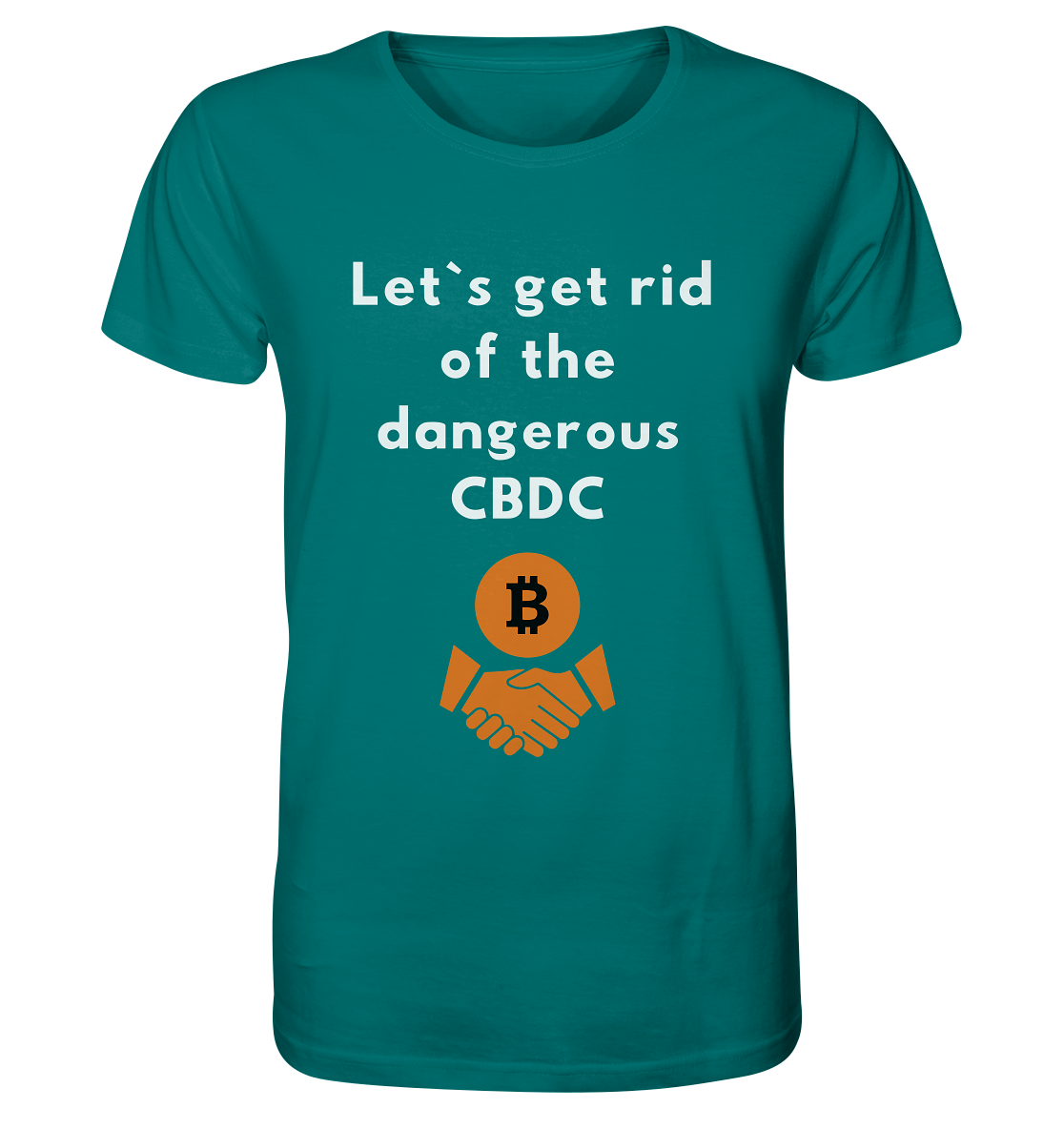 Let`s get rid of the dangerous CBDC - Organic Shirt