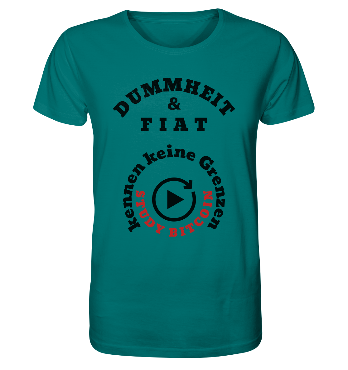 DUMMHEIT & FIAT kennen keine Grenzen - STUDY BITCOIN (rund in rund) - Organic Shirt