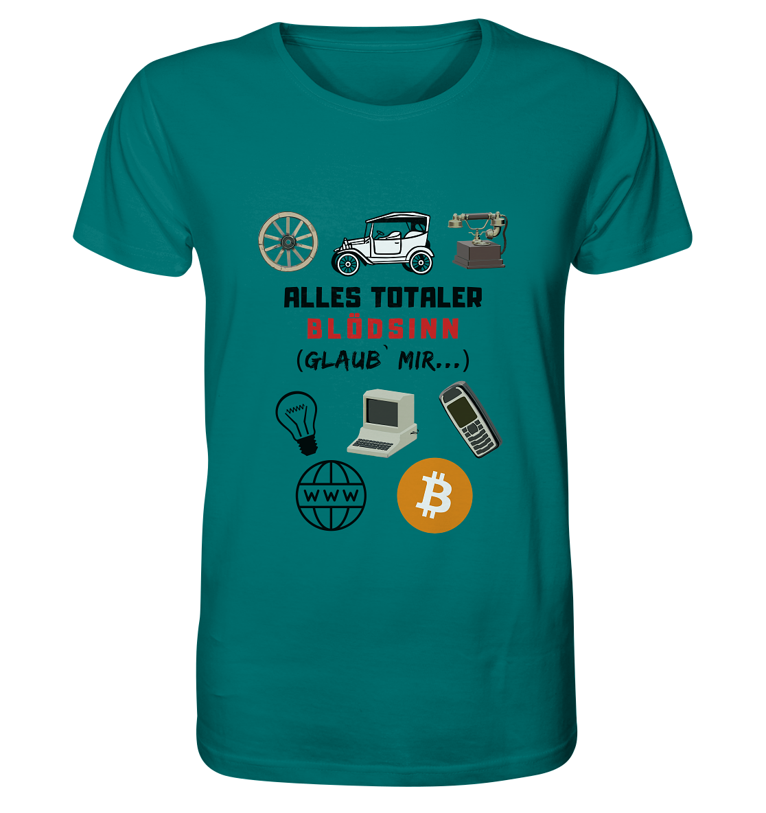 ALLES TOTALER BLÖDSINN (Glaub` mir...) -(Signalwort ROT, Grafiken, BTC Symbol)  - Organic Shirt