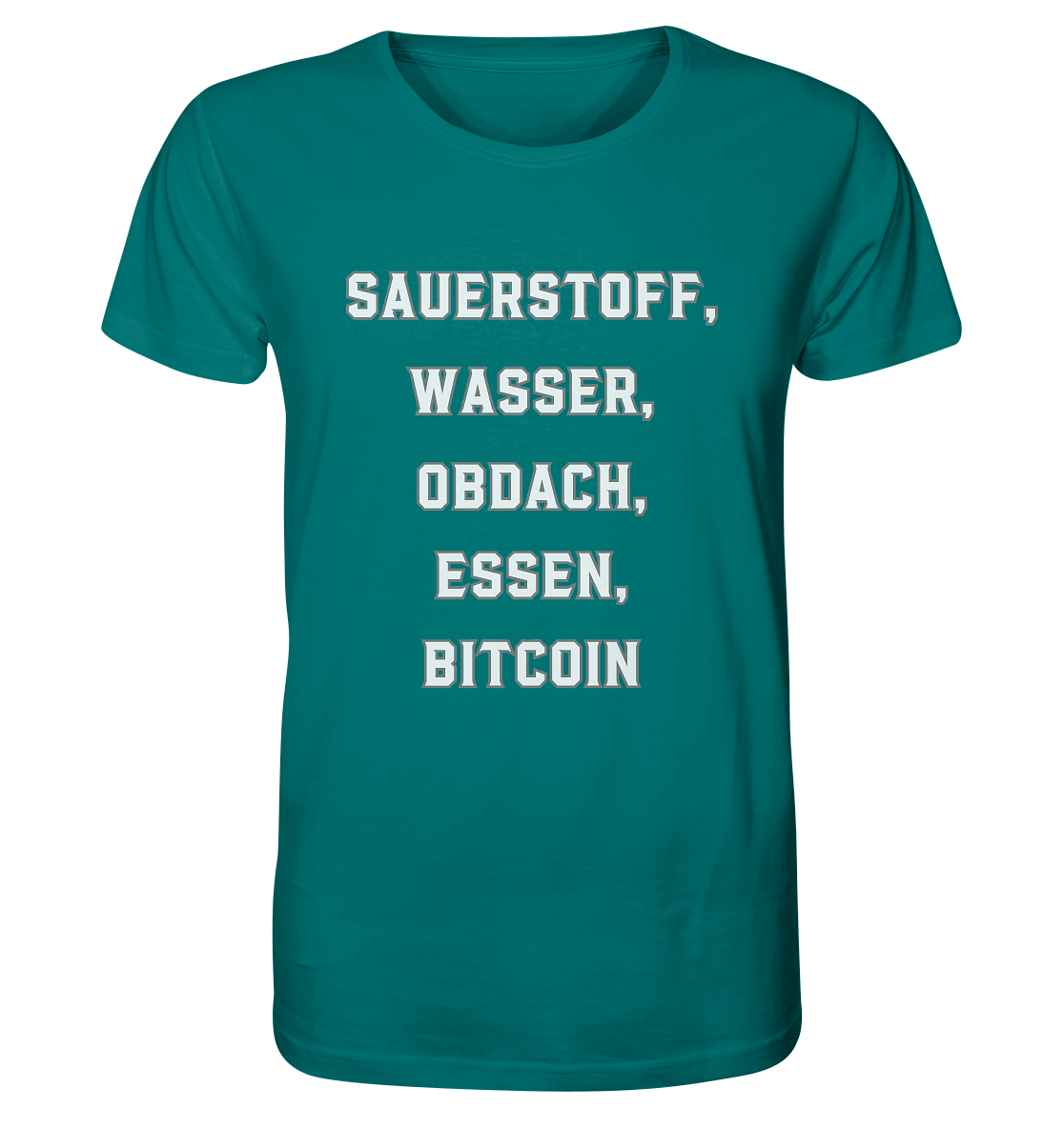 SAUERSTOFF, WASSER, OBDACH, ESSEN, BITCOIN - Organic Shirt
