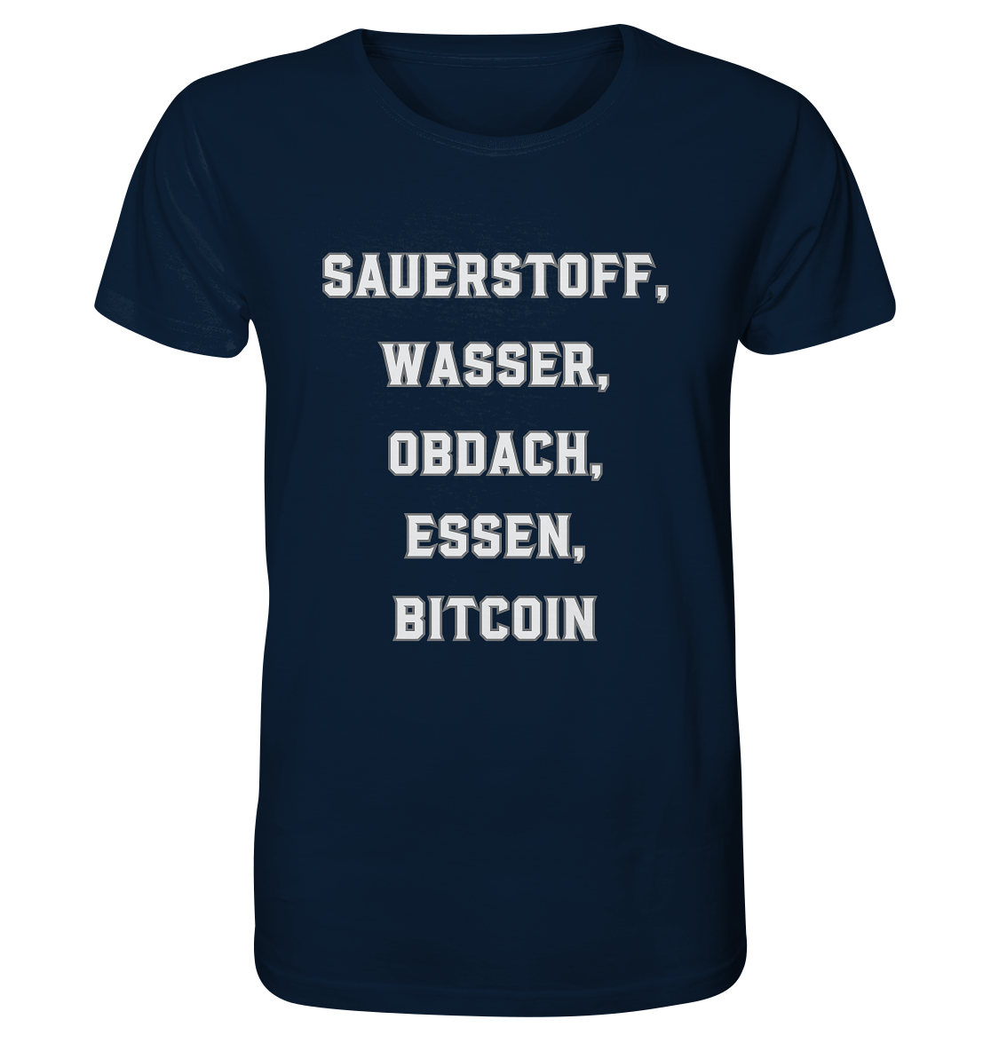 SAUERSTOFF, WASSER, OBDACH, ESSEN, BITCOIN - Organic Shirt