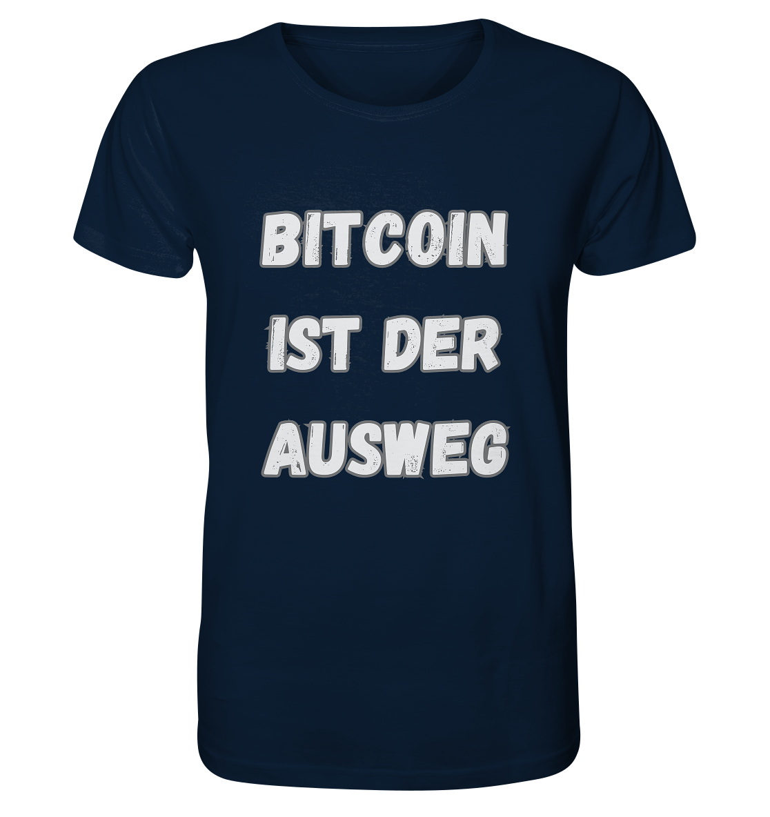 BITCOIN IST DER AUSWEG - Organic Shirt