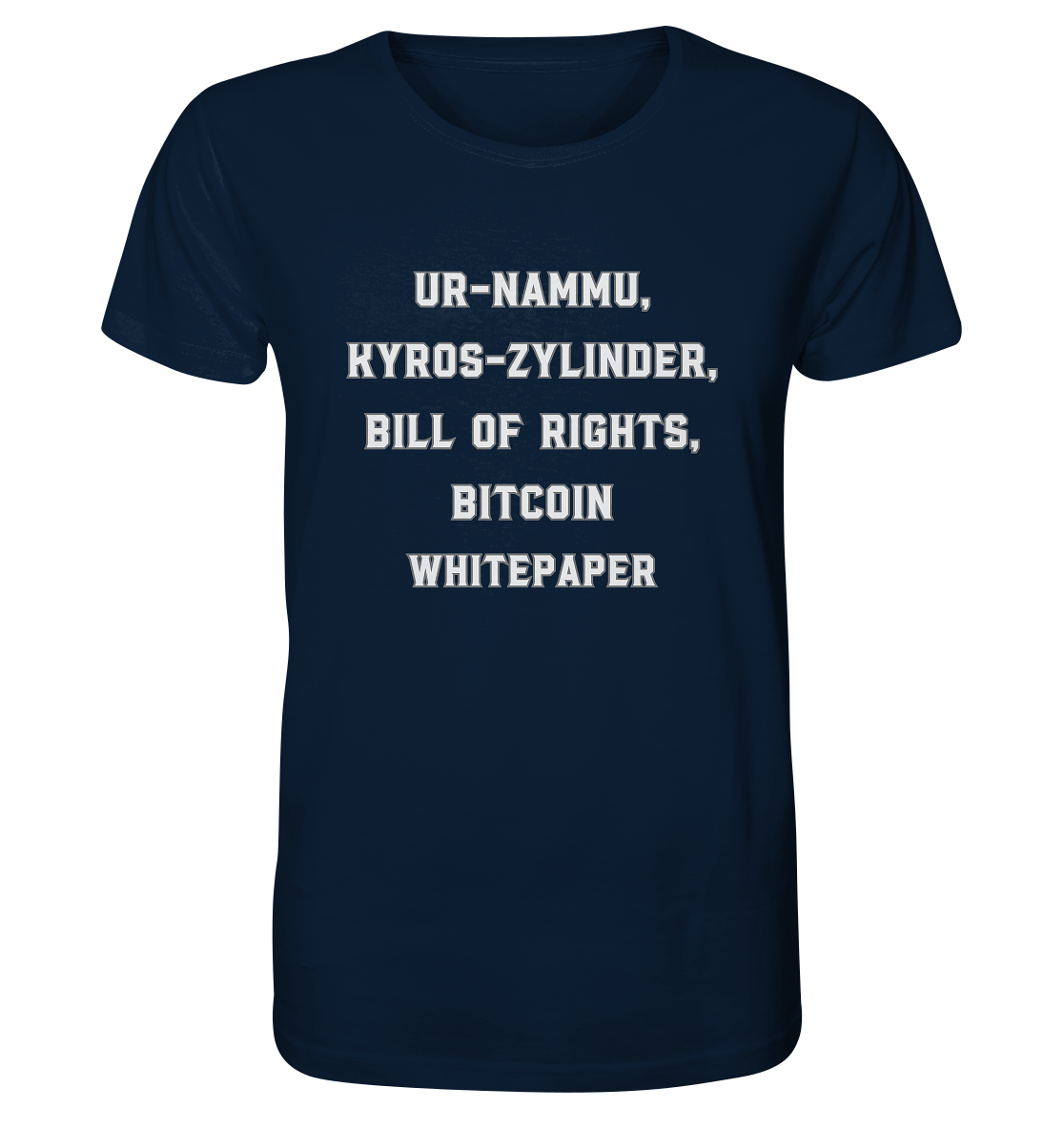 UR-NAMMU, KYROS-ZYLINDER, BILL OF RIGHTS, BITCOIN WHITEPAPER - Organic Shirt