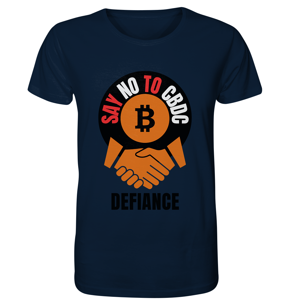 SAY NO TO CBDC - DEFIANCE (Var. rund + BTC handshake) - Organic Shirt