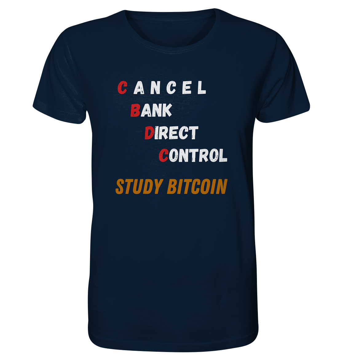 CBDC - CANCEL BANK DIRECT CONTROL - STUDY BITCOIN    - Organic Shirt