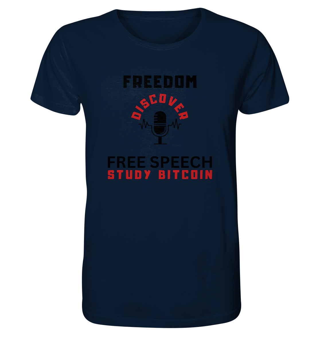 FREEDOM (Mikrofon) DISCOVER FREE SPEECH, STUDY BITCOIN   - Organic Shirt