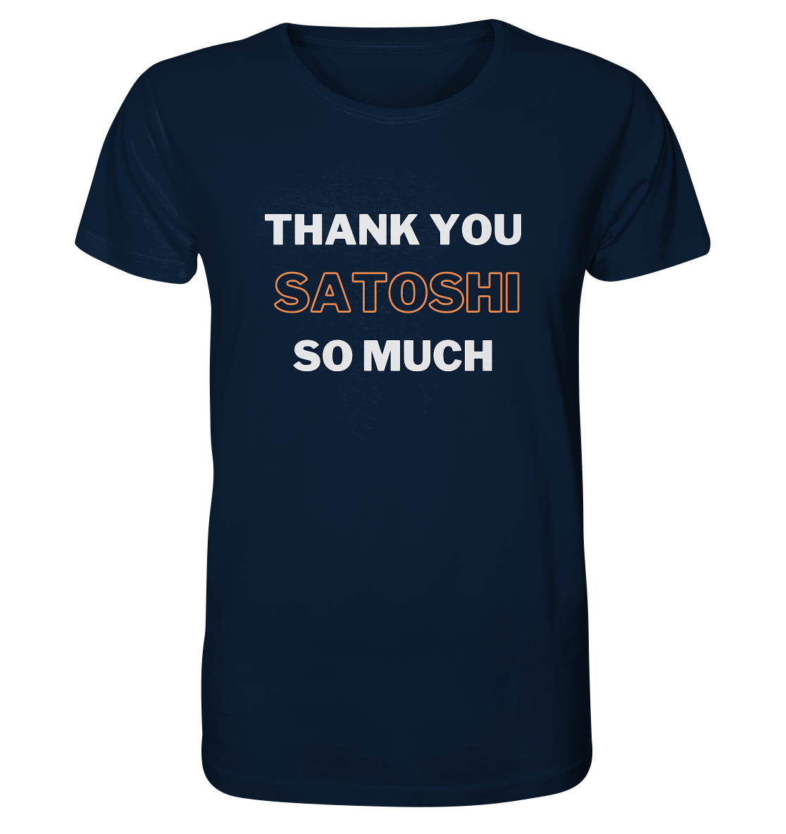 THANK YOU SO MUCH SATOSHI - Organic Shirt