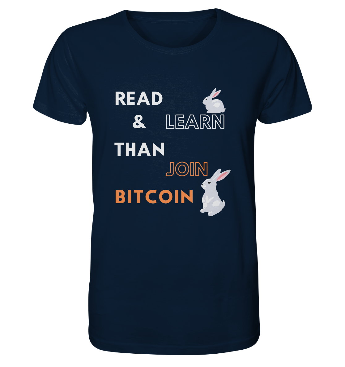 READ & LEARN, THAN JOIN BITCOIN - Bunny Version - Organic Shirt