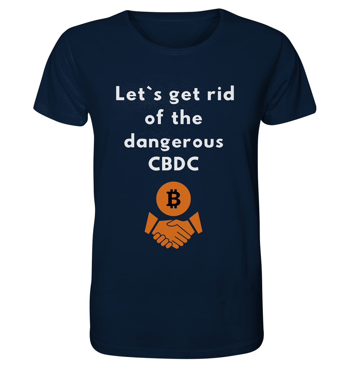 Let`s get rid of the dangerous CBDC - Organic Shirt
