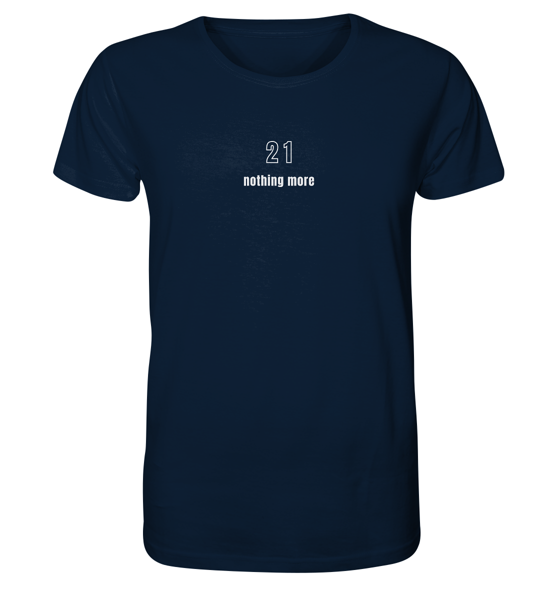 Minimalistisch - 21 nothing more - Organic Shirt