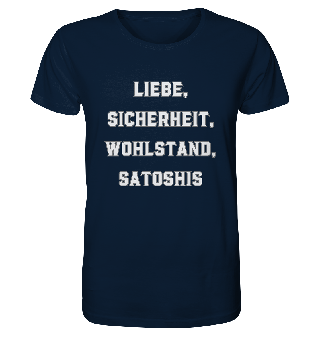 LIEBE, SICHERHEIT, WOHLSTAND, SATOSHIS - Organic Shirt