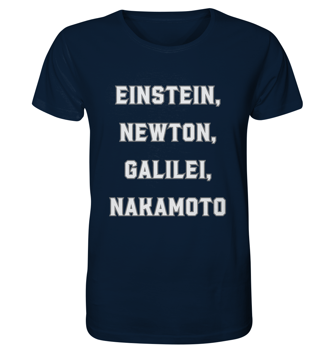 EINSTEIN, NEWTON, GALILEI, NAKAMOTO - Organic Shirt