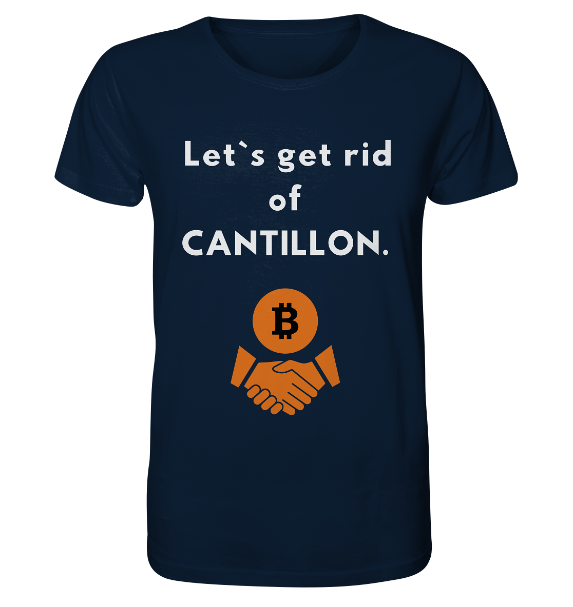 Let`s get rid of CANTILLON. - Organic Shirt