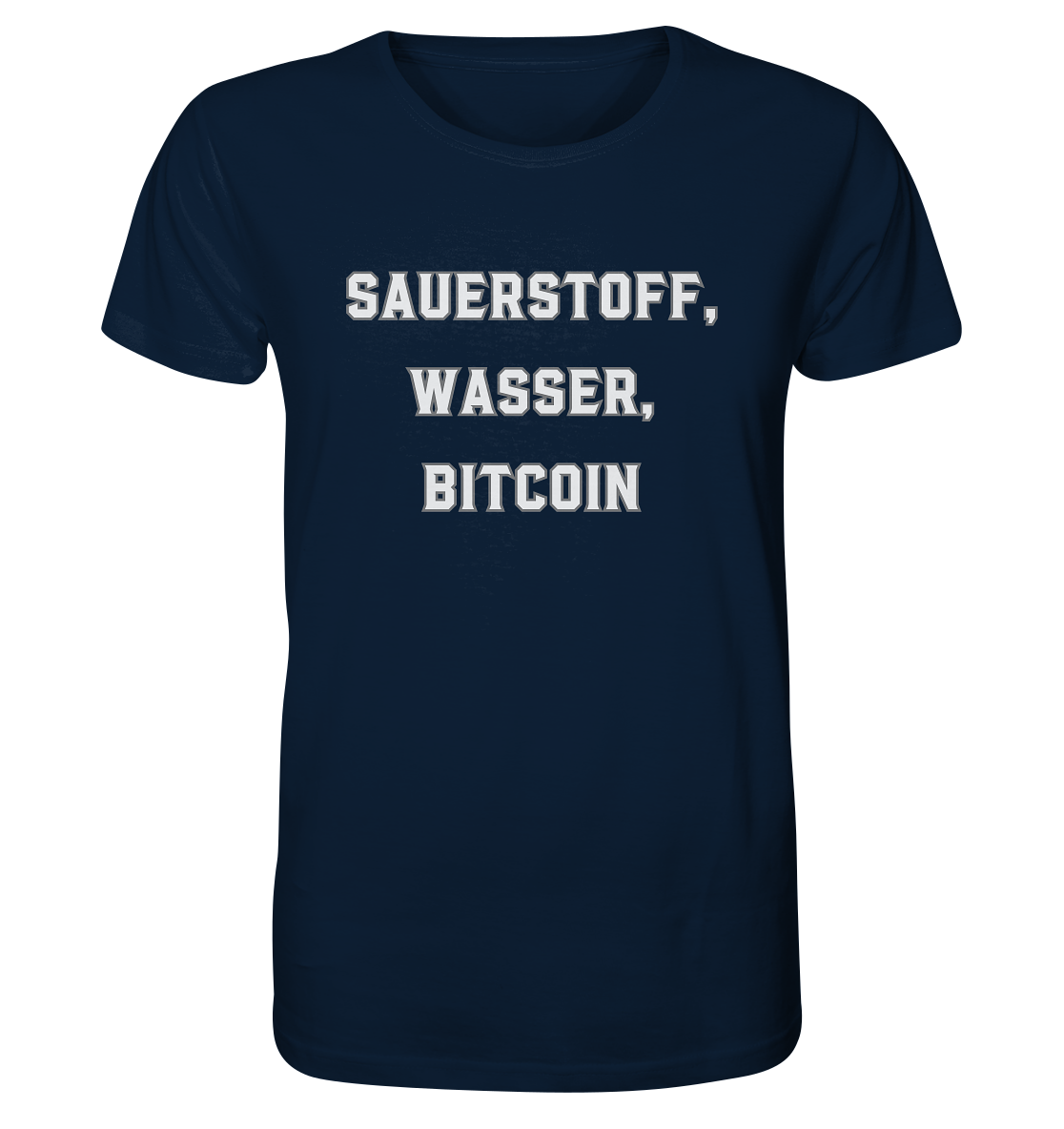Sauerstoff, Wasser, Bitcoin - Organic Shirt