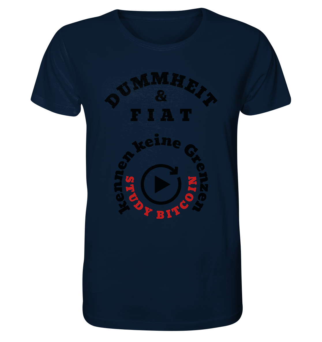 DUMMHEIT & FIAT kennen keine Grenzen - STUDY BITCOIN (rund in rund) - Organic Shirt