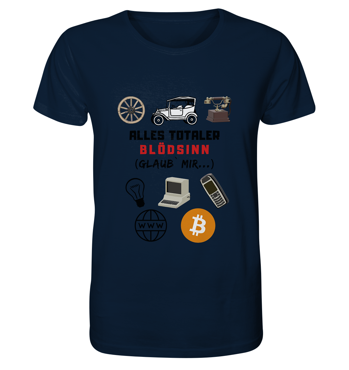 ALLES TOTALER BLÖDSINN (Glaub` mir...) -(Signalwort ROT, Grafiken, BTC Symbol)  - Organic Shirt