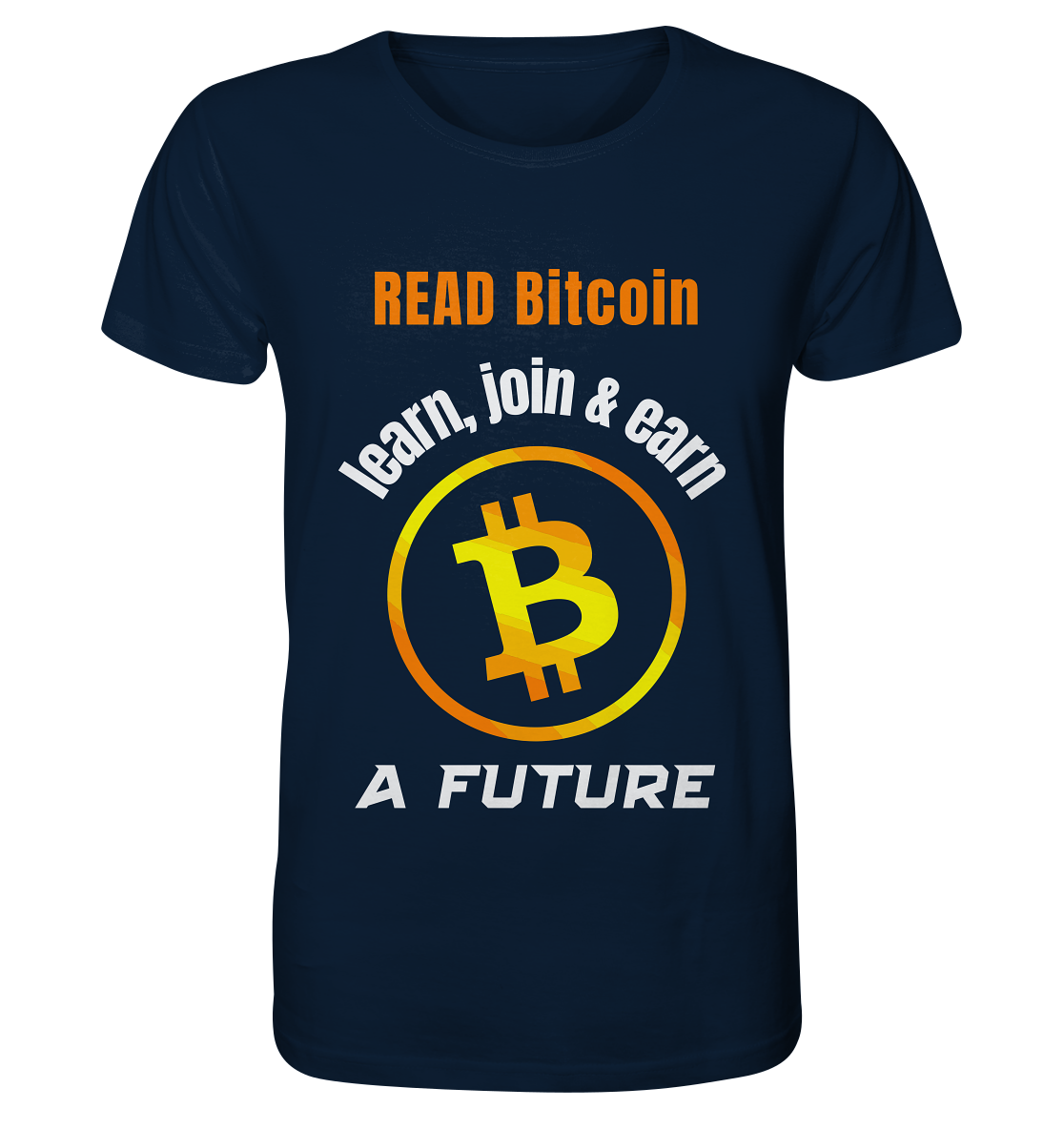 READ BITCOIN, learn & earn A FUTURE - Organic Shirt