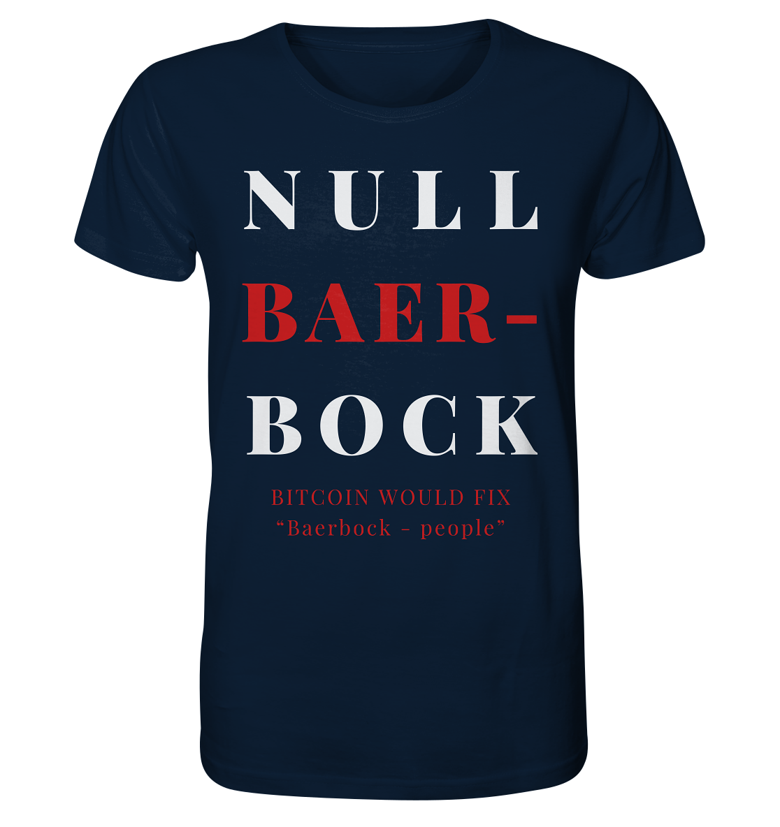 BAERBOCK? BITCOIN WOULD FIX "Baerbock-people" - STUDY BITCOIN  - Organic Shirt