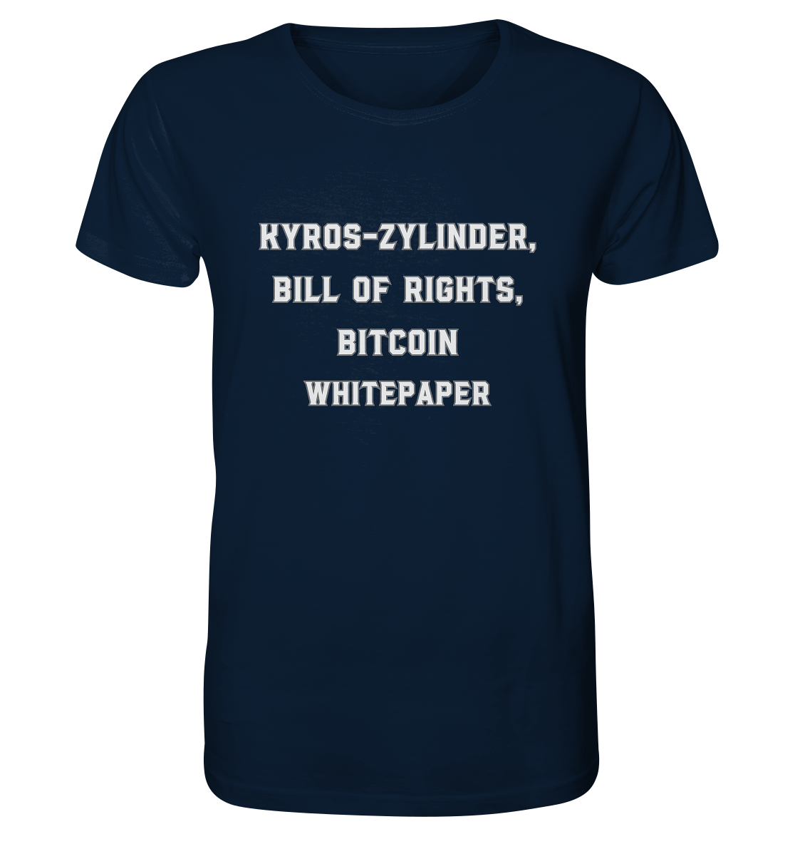 KYROS-ZYLINDER, BILL OF RIGHTS, BITCOIN WHITEPAPER - Organic Shirt