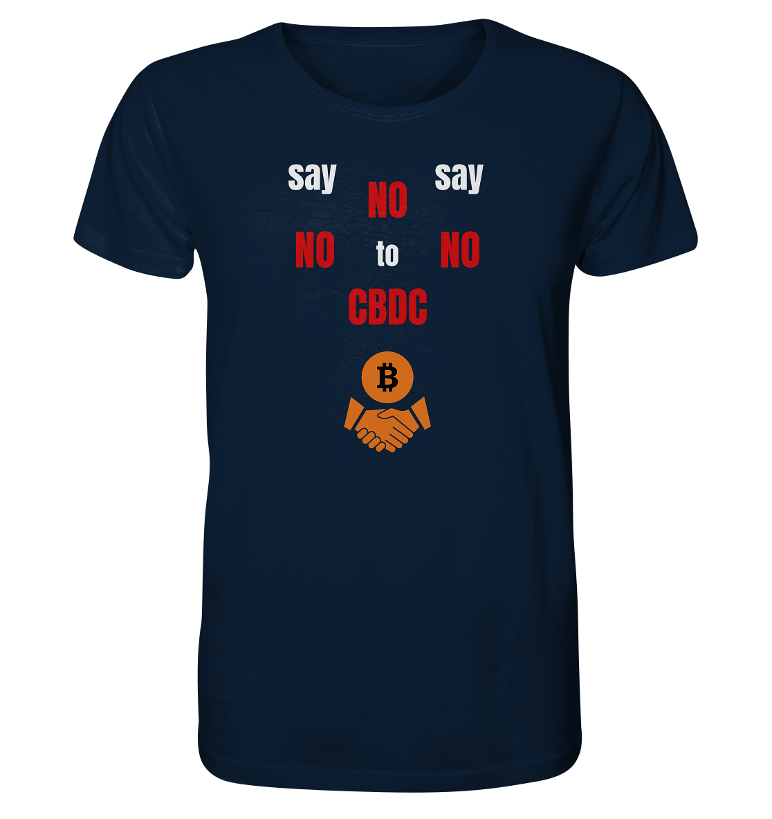 say NO NO NO to CBDC (+Bitcoin handshake)  - Var. weiss / rot - Organic Shirt